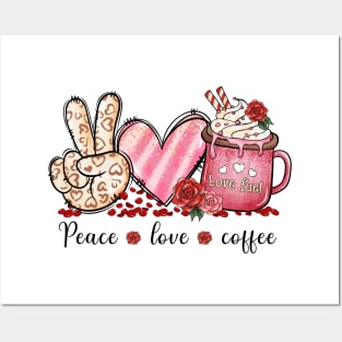 Peace, Love, Coffee Posters and Art